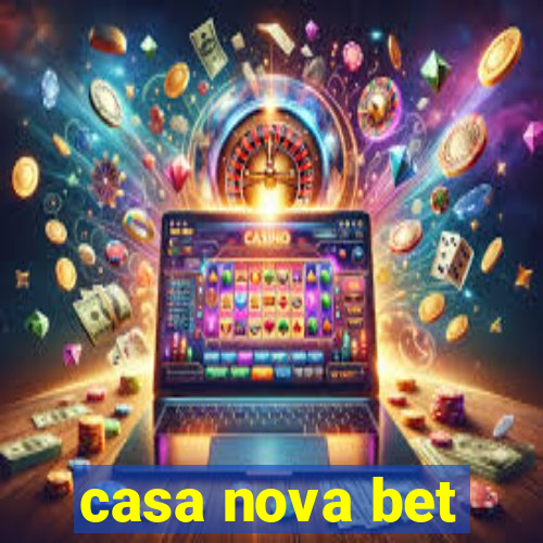 casa nova bet